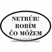 Nu claxona! Fac ceea ce pot