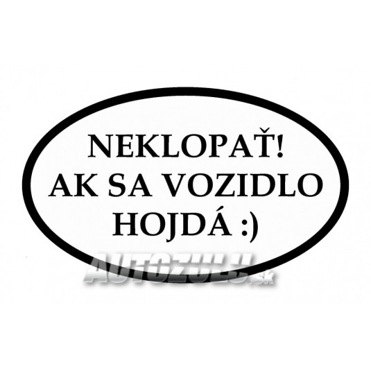 Nu ridica! Dacă se mișcă automobilul :)